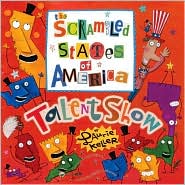 The Scrambled States of America Talent Show by Laurie Keller